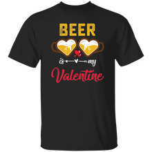 Load image into Gallery viewer, Beer Is My Valentine Adult Anti Valentine&#39;s Day
